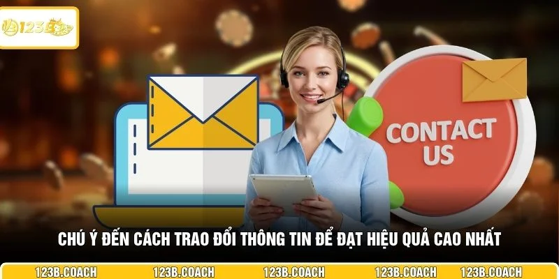 Chú ý đến cách trao đổi thông tin để đạt hiệu quả cao nhất