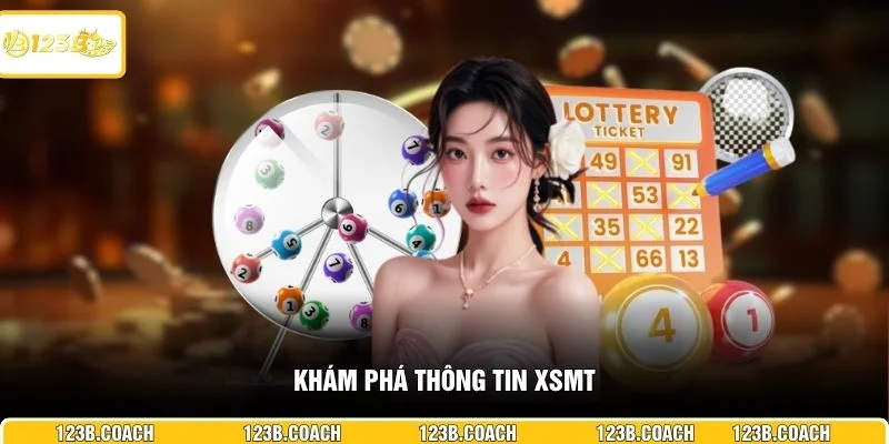 Khám phá thông tin XSMT