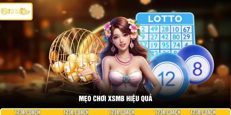 Mẹo chơi XSMB hiệu quả