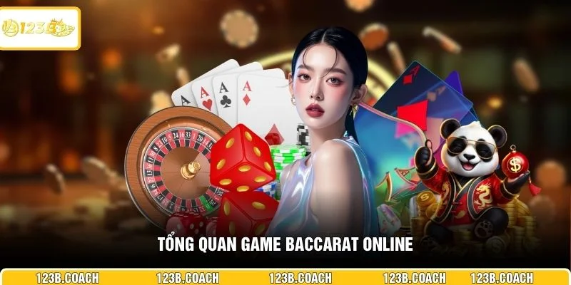 Tổng quan game Baccarat online