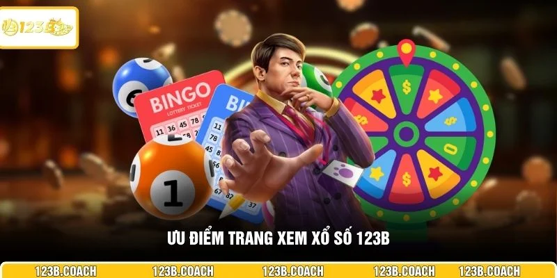 Ưu điểm trang xem xổ số 123B